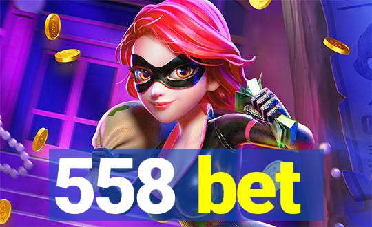 558 bet